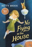 Betty Brock - No Flying in the House - 9780064401302 - V9780064401302