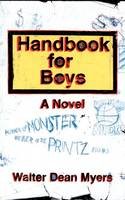 Walter Dean Myers - Handbook for Boys: A Novel - 9780064409308 - KEX0244366