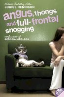 Louise Rennison - Angus, Thongs and Full-Frontal Snogging: Confessions of Georgia Nicolson - 9780064472272 - V9780064472272