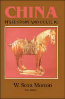 Scott Morton - China: Its History and Culture (China: It's History & Culture) - 9780070434240 - KCW0003367