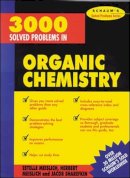 Meislich, Herbert; Meislich, Estelle K.; Sharefkin, Jacob - 3000 Solved Problems in Organic Chemistry - 9780070564244 - V9780070564244