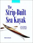 Schade, Nick - The Strip Built Sea Kayak - 9780070579897 - V9780070579897