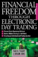 Tharp, Van K.; June, Brian - Financial Freedom Through Electronic Day Trading - 9780071362955 - V9780071362955