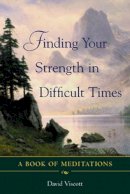 David Viscott - Finding Your Strength in Difficult Times - 9780071418638 - V9780071418638
