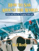 Hal Roth - How to Sail Around the World - 9780071429511 - V9780071429511