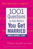 Monica Leahy - 1001 Questions to Ask Before You Get Married - 9780071438032 - V9780071438032