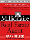 Gary Keller - The Millionaire Real Estate Agent - 9780071444040 - V9780071444040