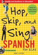 Ana Lomba - Hop, Skip, and Sing Spanish (Book + Audio CD) - 9780071474511 - V9780071474511