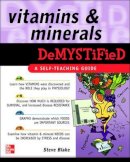 Steve Blake - Vitamins and Minerals Demystified - 9780071489010 - V9780071489010