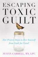 Susan Carrell - Escaping Toxic Guilt - 9780071497350 - V9780071497350