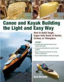 Rizetta, Sam - Canoe and Kayak Building the Light and Easy Way - 9780071597357 - V9780071597357