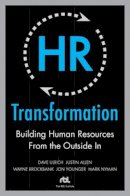 Dave Ulrich - HR Transformation: Building Human Resources From the Outside In - 9780071638708 - V9780071638708