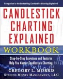 Gregory Morris - Candlestick Charting Explained Workbook:  Step-by-Step Exercises and Tests to Help You Master Candlestick Charting - 9780071742214 - V9780071742214