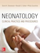 Stevenson, David K.; Sunshine, Philip; Cohen, Ronald S. - Neonatology: Clinical Practice and Procedures - 9780071763769 - V9780071763769