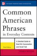 Spears, Richard A. - Common American Phrases in Everyday Contexts - 9780071776073 - V9780071776073