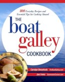 Carolyn Shearlock - The Boat Galley Cookbook: 800 Everyday Recipes and Essential Tips for Cooking Aboard - 9780071782364 - V9780071782364
