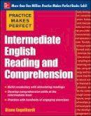 Diane Engelhardt - Practice Makes Perfect Intermediate English Reading and Comprehension - 9780071798846 - V9780071798846