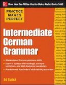 Ed Swick - Practice Makes Perfect Intermediate German Grammar - 9780071804776 - V9780071804776