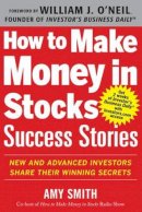 Amy Smith - How to Make Money in Stocks Success Stories: New and Advanced Investors Share Their Winning Secrets - 9780071809443 - V9780071809443