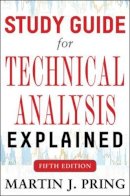 Martin Pring - Study Guide for Technical Analysis Explained Fifth Edition - 9780071823982 - V9780071823982