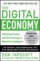 Don Tapscott - The Digital Economy ANNIVERSARY EDITION: Rethinking Promise and Peril in the Age of Networked Intelligence - 9780071835558 - V9780071835558