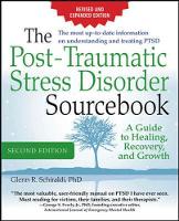 Glenn R. Schiraldi - The Post-Traumatic Stress Disorder Sourcebook, Revised and Expanded Second Edition: A Guide to Healing, Recovery, and Growth - 9780071840590 - V9780071840590