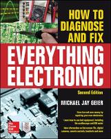 Michael Jay Geier - How to Diagnose and Fix Everything Electronic, Second Edition - 9780071848299 - V9780071848299