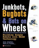 Hrynkiw, David; Tilden, Mark W. - Junkbots, Bugbots and Bots on Wheels - 9780072226010 - V9780072226010
