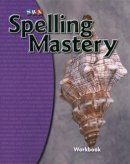Mcgraw-Hill Education - Spelling Mastery Level D, Student Workbook - 9780076044849 - V9780076044849