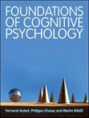 Fernand Gobet - Foundations of Cognitive Psychology - 9780077119089 - V9780077119089