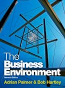 Palmer, Adrian; Hartley, Bob - The Business Environment - 9780077130015 - V9780077130015