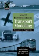 Moshe E. Ben-Akiva (Ed.) - Recent Developments in Transport Modelling - 9780080451190 - V9780080451190