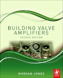 Jones, Morgan - Building Valve Amplifiers - 9780080966380 - V9780080966380