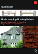 Marshall, Duncan; Worthing, Derek; Heath, Roger; Dann, Nigel - Understanding Housing Defects - 9780080971124 - V9780080971124