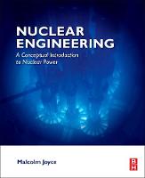 Malcolm Joyce - Nuclear Engineering: A Conceptual Introduction to Nuclear Power - 9780081009628 - V9780081009628