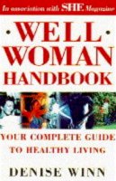 Denise Winn - She Well Woman Handbook: Your Complete Guide to Healthy Living - 9780091784577 - KON0707838