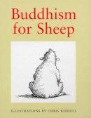 Riddell, Chris - Buddhism for Sheep - 9780091807542 - V9780091807542