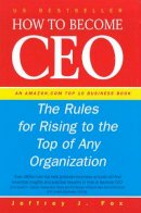 Jeffrey J. Fox - How to Become CEO - 9780091826611 - V9780091826611