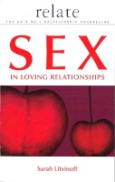 Sarah Litvinoff - The Relate Guide to Sex in Loving Relationships - 9780091856687 - V9780091856687