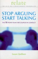 Susan Quilliam - Stop Arguing, Start Talking - 9780091856694 - V9780091856694