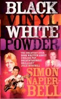 Simon Napier-Bell - Black Vinyl, White Powder - 9780091880927 - V9780091880927