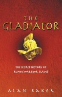 Baker, Alan - The Gladiator - 9780091886547 - KSS0001040