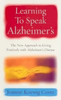 Joanne Koenig-Coste - Learning to Speak Alzheimer's - 9780091886721 - V9780091886721