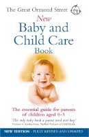 Maire Messenger - The Great Ormond Street New Baby and Child Care Book: The Essential Guide for Parents of Children Aged 0-5 - 9780091889692 - V9780091889692