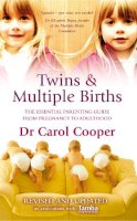 Dr Carol Cooper - Twins & Multiple Births: The Essential Parenting Handbook from Pregnancy to Adulthood - 9780091894856 - V9780091894856
