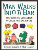 Haskins, Mike, Arnott, Stephen - Man Walks Into a Bar - 9780091897659 - KI20003208