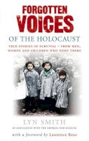 Lyn Smith - Forgotten Voices of the Holocaust (Forgotten Voices/Holocaust) - 9780091898267 - 9780091898267