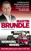 Martin Brundle - Working the Wheel - 9780091900816 - V9780091900816