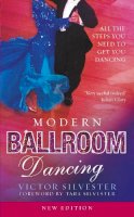 Victor Silvester - Modern Ballroom Dancing - 9780091905095 - V9780091905095