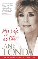 Jane Fonda - My Life So Far. Jane Fonda - 9780091906139 - V9780091906139